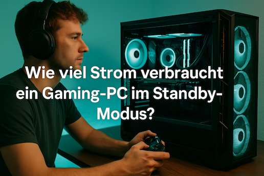 Wie viel Strom verbraucht ein Gaming-PC im Standby-Modus?